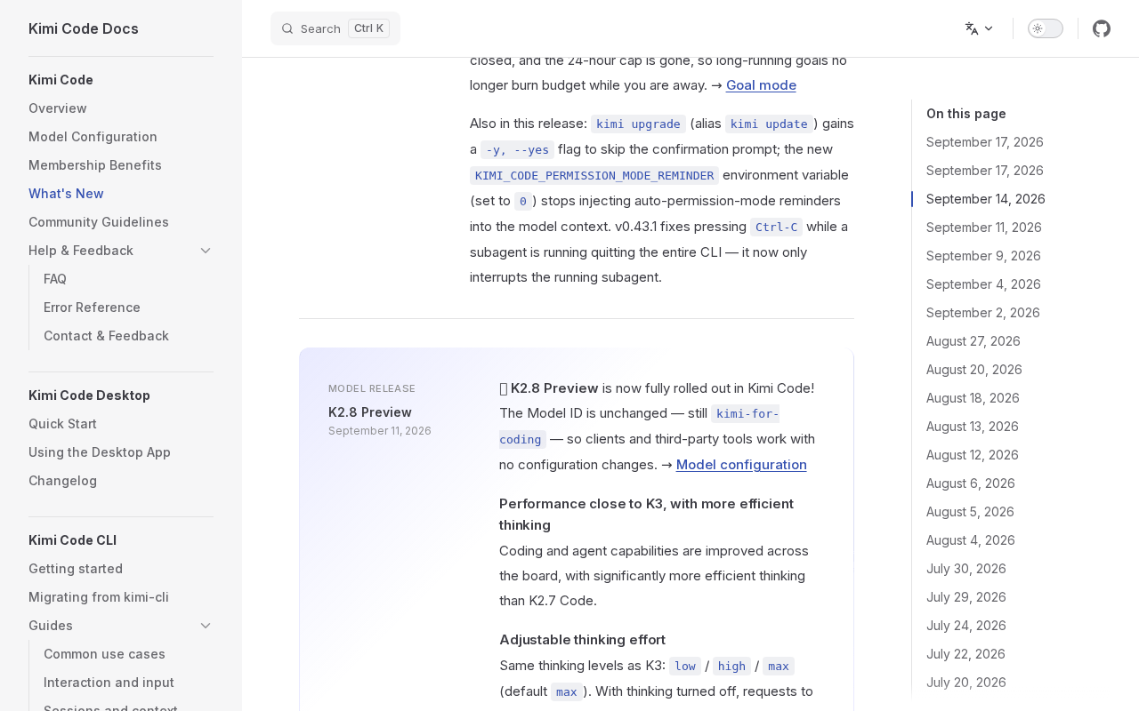 Kimi Code What’s New entry for K2.8 Preview dated September 11, 2026, stating that the model ID is unchanged as kimi-for-coding and listing the low, high and max thinking levels with max as the default